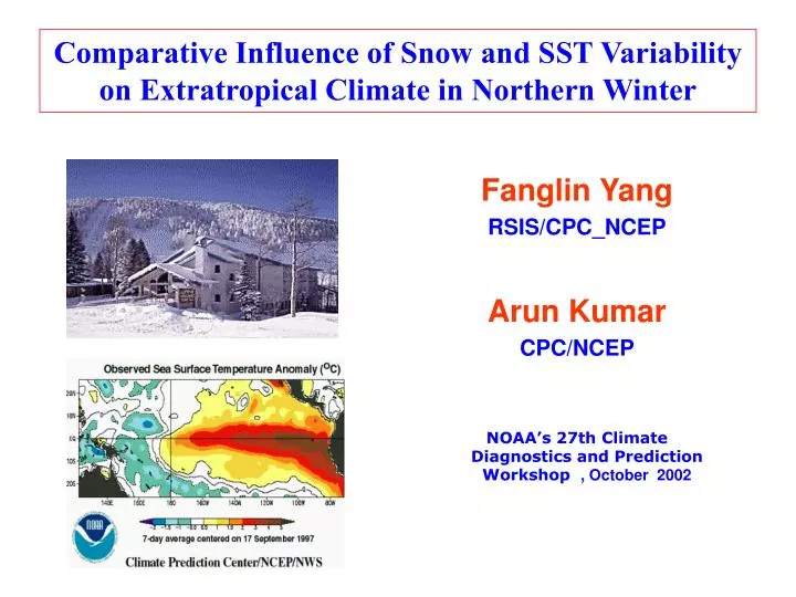 comparative influence of snow and sst variability on extratropical climate in northern winter