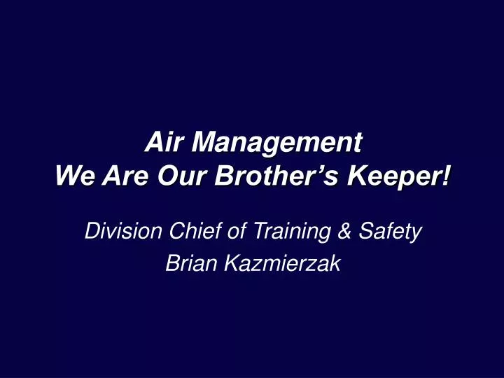 air management we are our brother s keeper