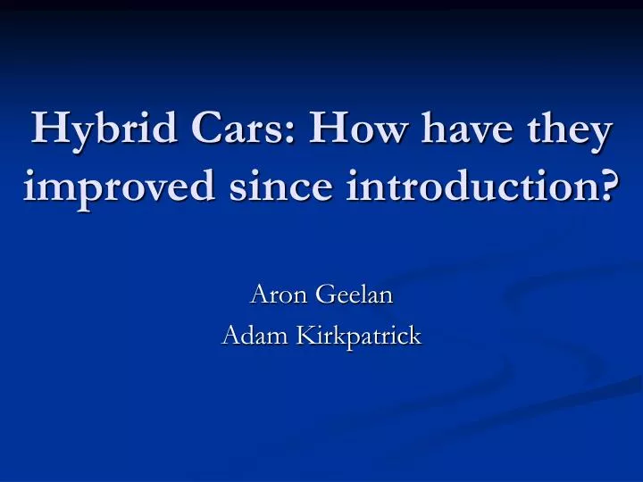 hybrid cars how have they improved since introduction
