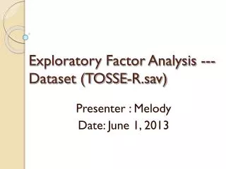 Exploratory Factor Analysis --- Dataset (TOSSE-R.sav)