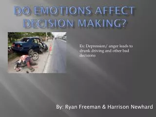 Do Emotions affect decision making?