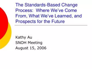 Kathy Au SNOH Meeting August 15, 2006
