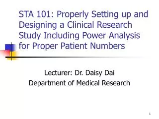 Lecturer: Dr. Daisy Dai Department of Medical Research