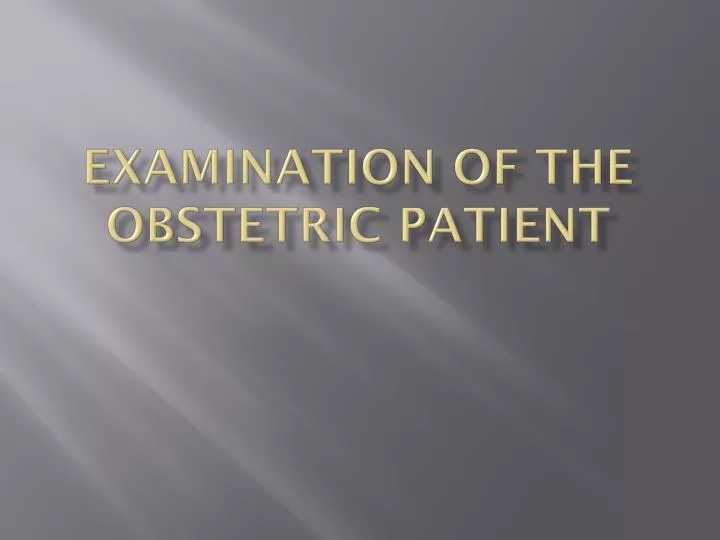 examination of the obstetric patient