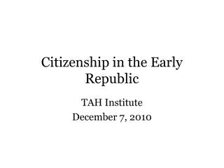 Citizenship in the Early Republic