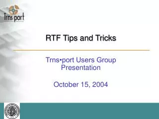 RTF Tips and Tricks