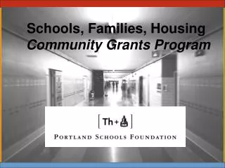 Schools, Families, Housing Community Grants Program