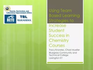 Using Team Based Learning Strategies to Increase Student Success in Chemistry Courses