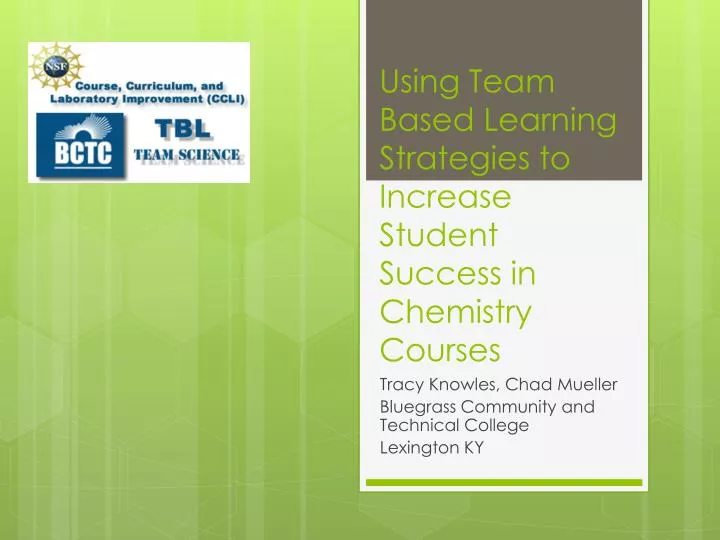 using team based learning strategies to increase student success in chemistry courses