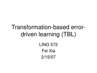 Transformation-based error-driven learning (TBL)