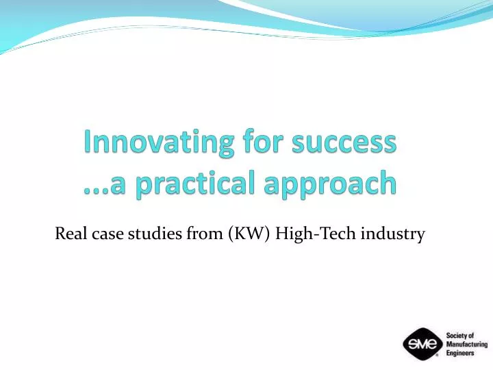 innovating for success a practical approach