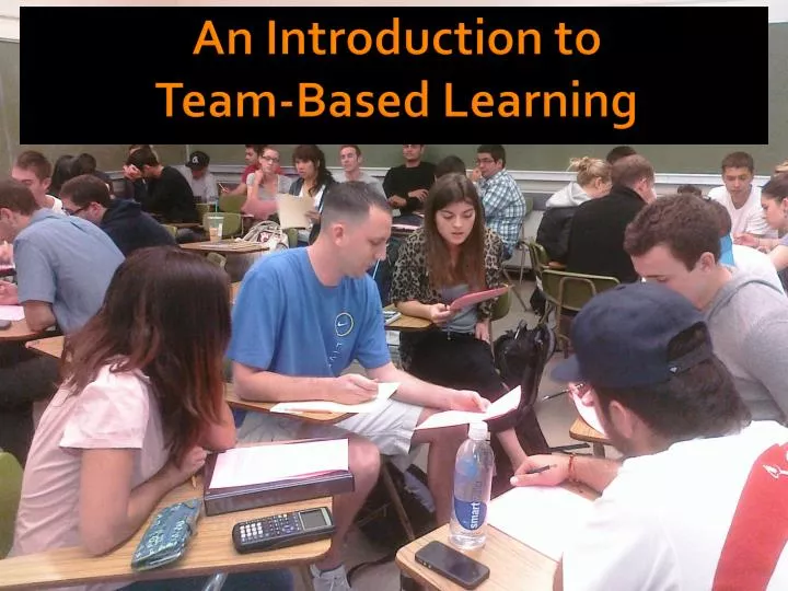 an introduction to team based learning