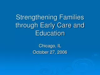 Strengthening Families through Early Care and Education