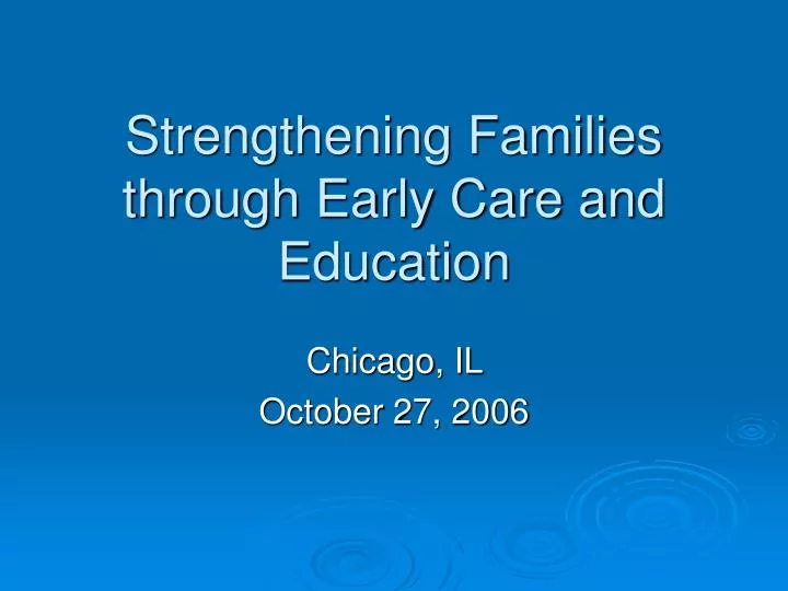 strengthening families through early care and education