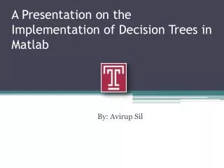 A Presentation on the Implementation of Decision Trees in Matlab