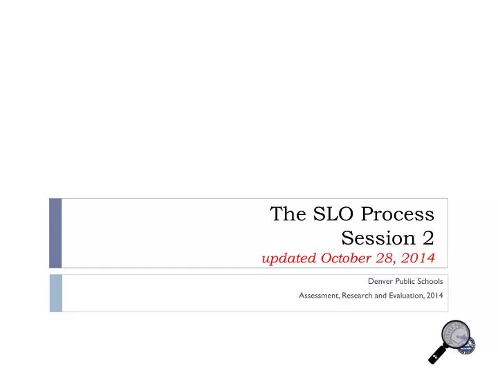 the slo process session 2 updated october 28 2014