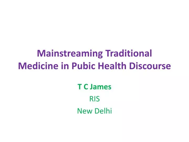 mainstreaming traditional medicine in pubic health discourse