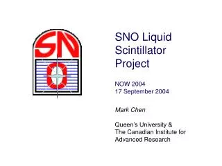 SNO Liquid Scintillator Project NOW 2004 1 7 September 2004