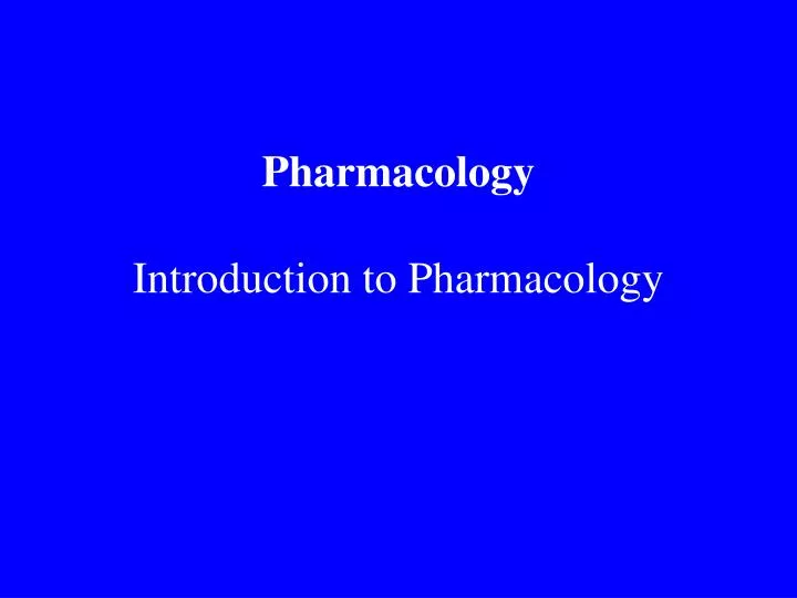 pharmacology introduction to pharmacology