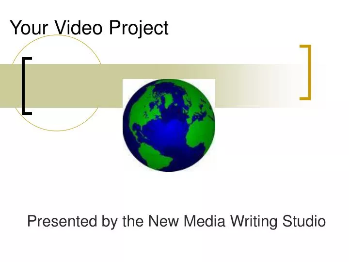 your video project