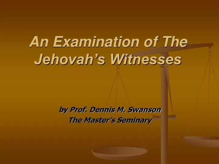 an examination of the jehovah s witnesses