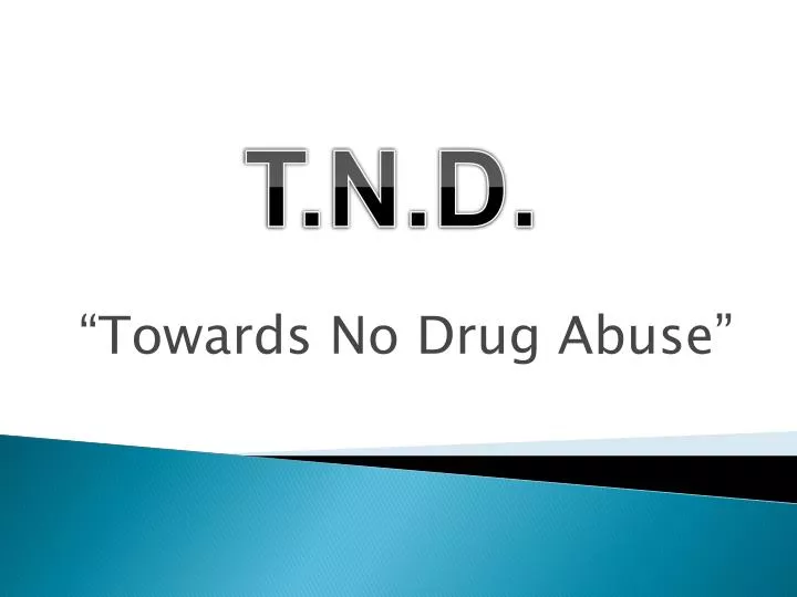 towards no drug abuse