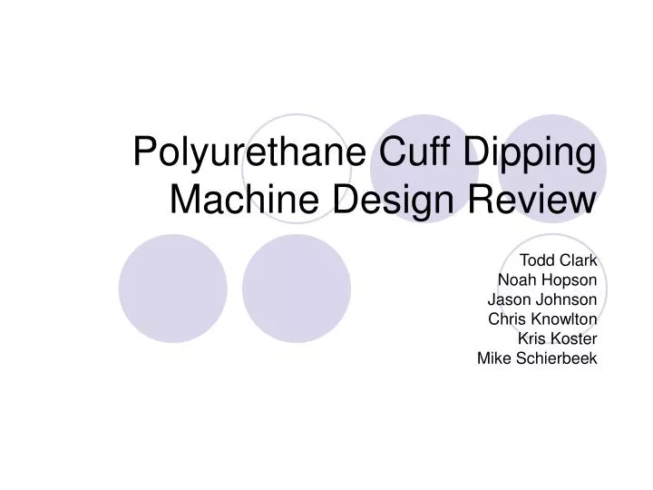 polyurethane cuff dipping machine design review