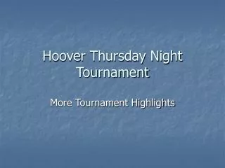Hoover Thursday Night Tournament