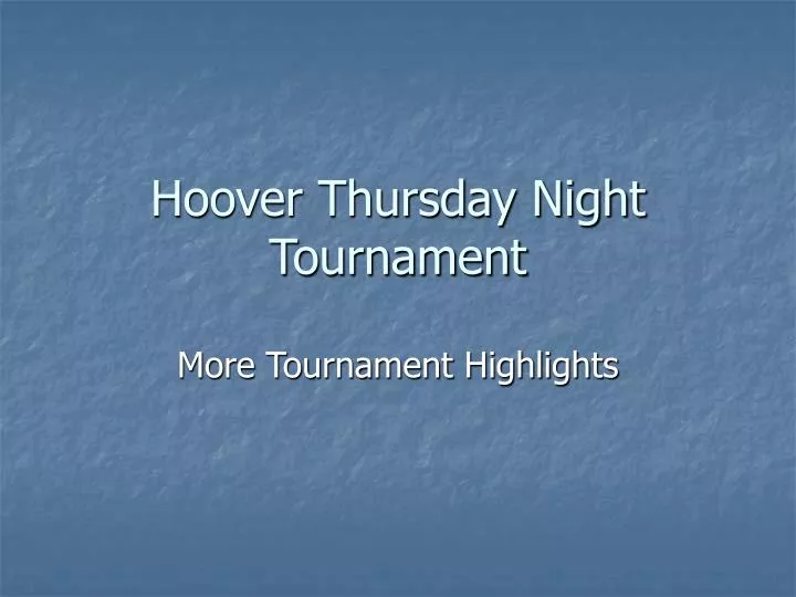 hoover thursday night tournament