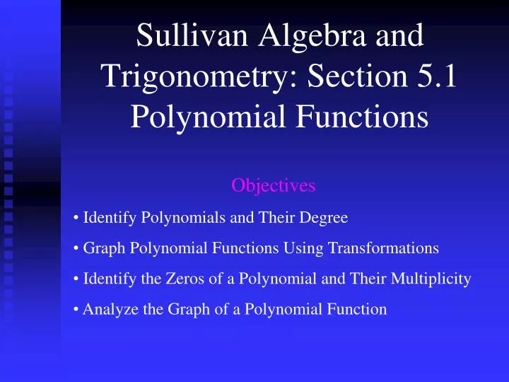 sullivan algebra and trigonometry section 5 1 polynomial functions
