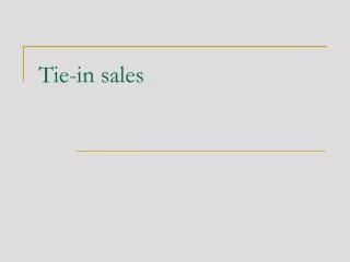 Tie-in sales