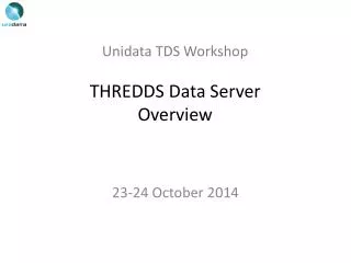 Unidata TDS Workshop THREDDS Data Server Overview