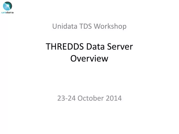 unidata tds workshop thredds data server overview