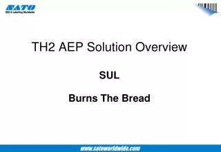 TH2 AEP Solution Overview SUL Burns The Bread