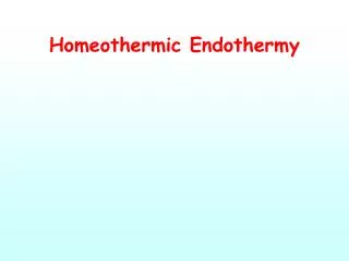 Homeothermic Endothermy