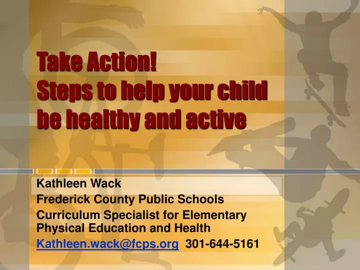 take action steps to help your child be healthy and active
