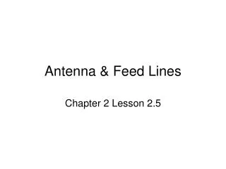Antenna &amp; Feed Lines