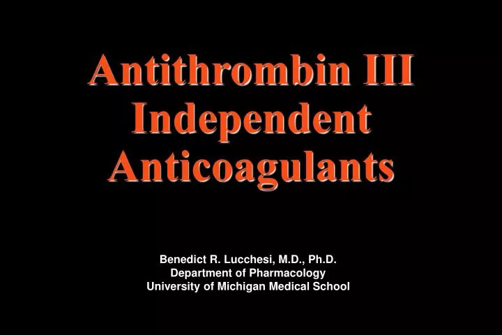 antithrombin iii independent anticoagulants