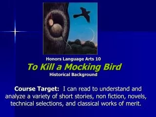 Honors Language Arts 10 To Kill a Mocking Bird Historical Background