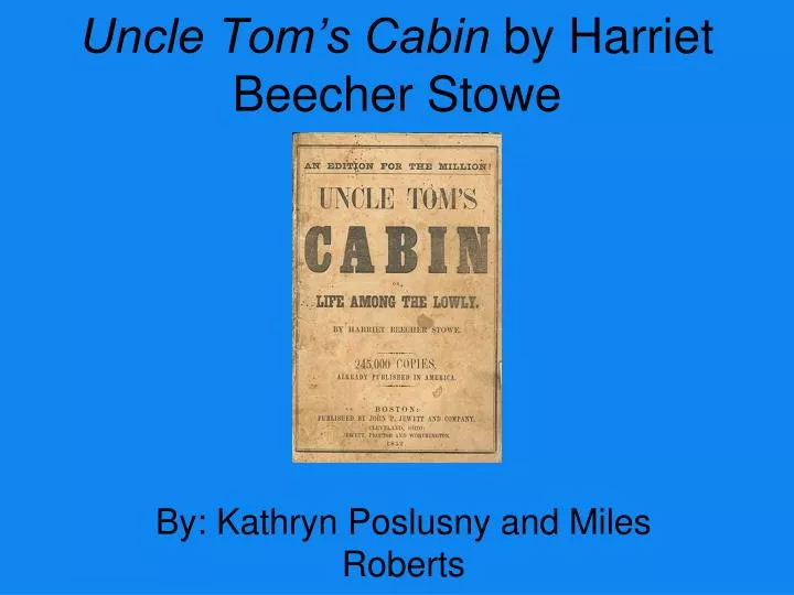 uncle tom s cabin by harriet beecher stowe