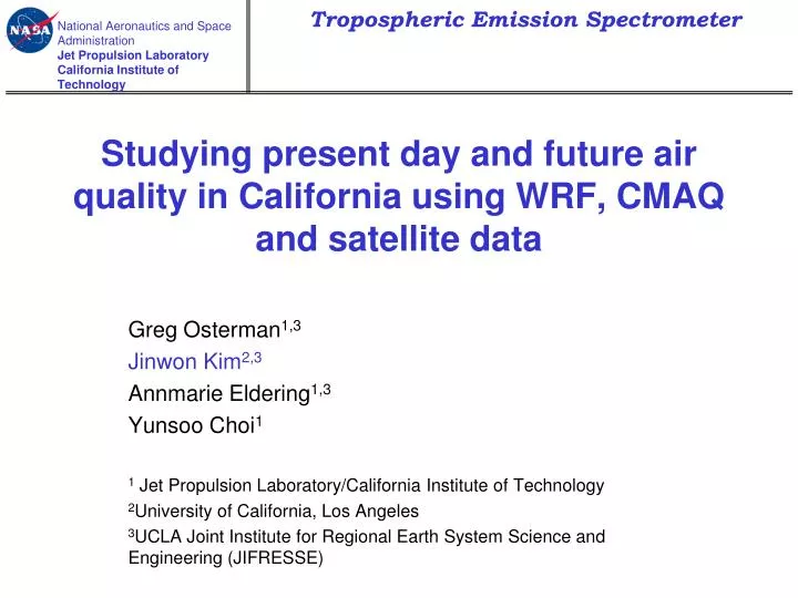 studying present day and future air quality in california using wrf cmaq and satellite data