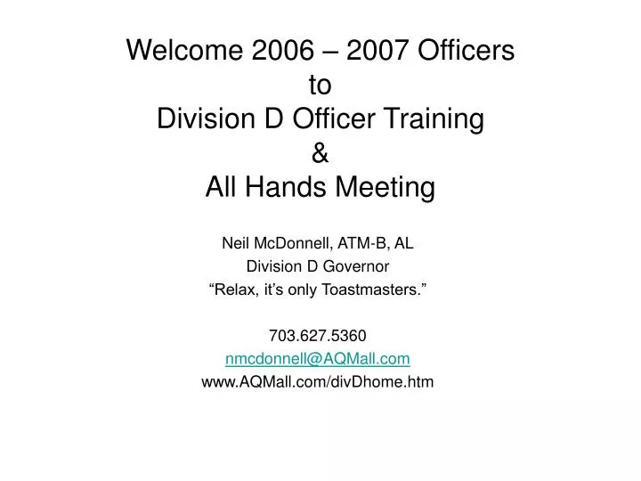 welcome 2006 2007 officers to division d officer training all hands meeting