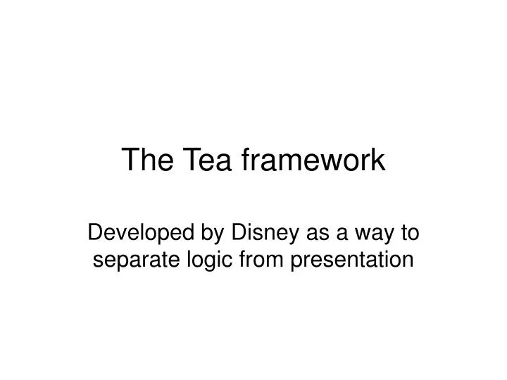 the tea framework