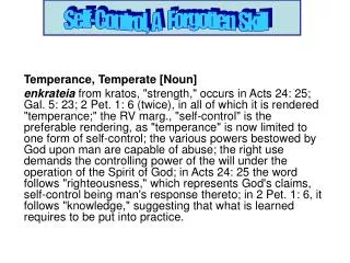 Temperance, Temperate [Noun]