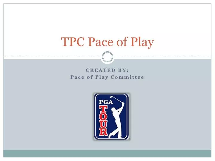 tpc pace of play