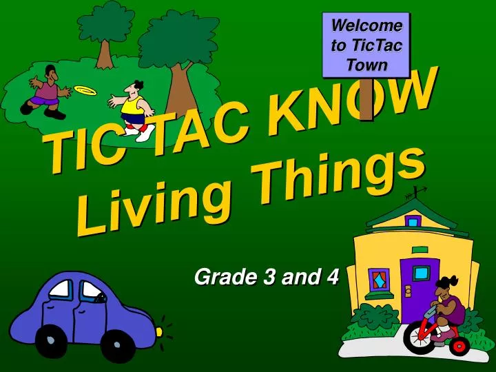 tic tac know living things