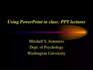 Using PowerPoint in class: PPT lectures