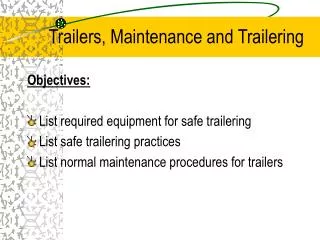 Trailers, Maintenance and Trailering