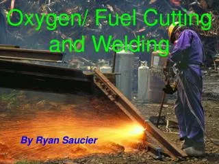 Oxygen/ Fuel Cutting and Welding