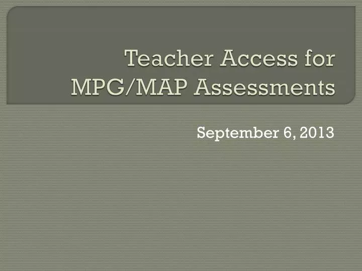 teacher access for mpg map assessments